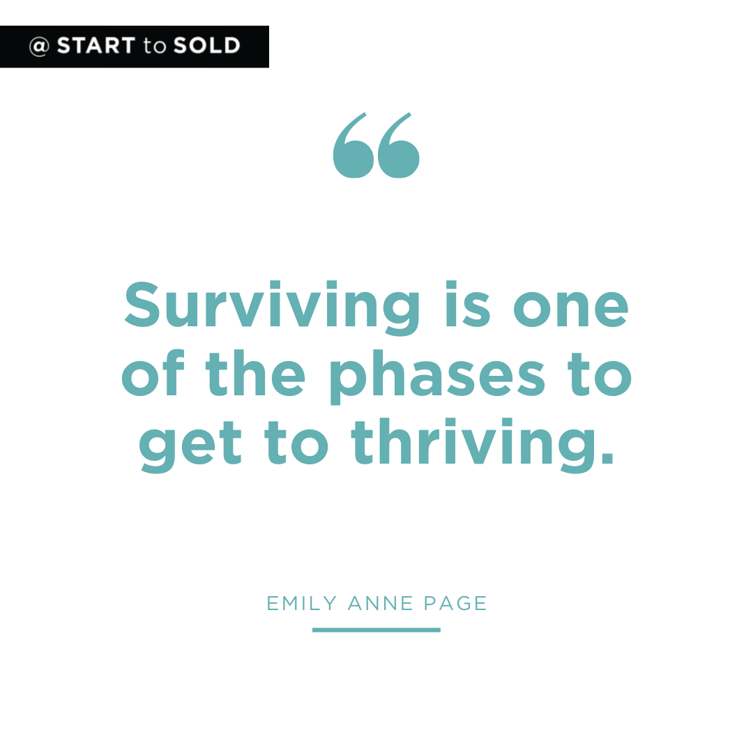 Surviving is one of the phases to get to thriving