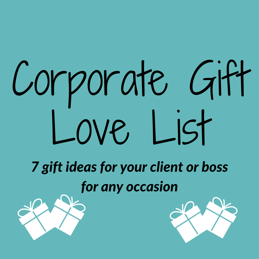 Corporate Gift Love List
